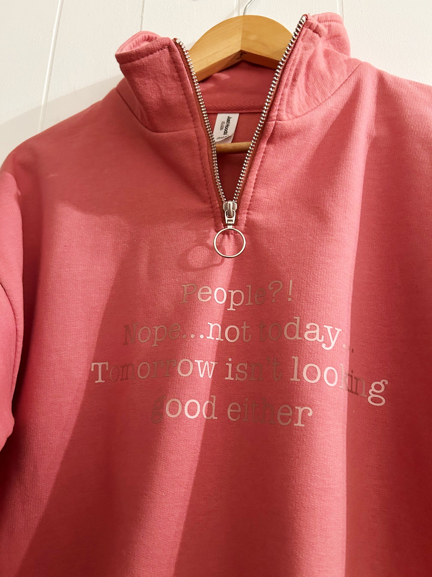 People?! Nope…Not today sweatshirt