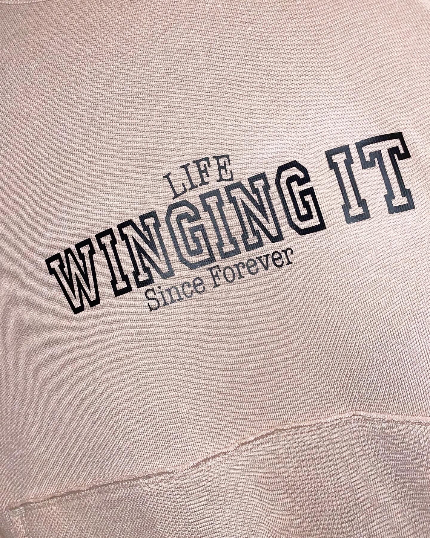 Life…Winging It sweatshirt (with pockets)