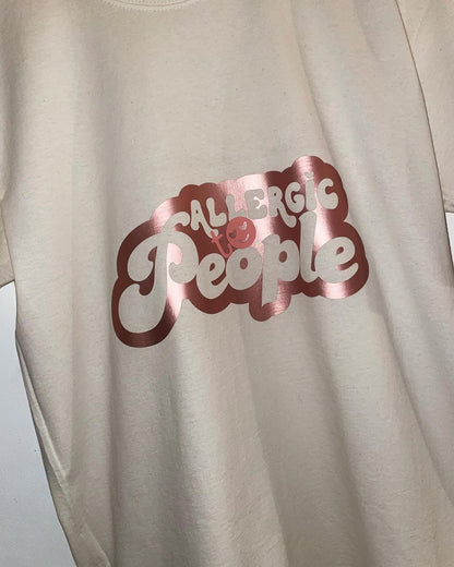 Allergic to people t-shirt ROSEGOLD