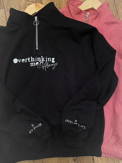 Overthinking me?! Cropped 1/4 zip sweatshirt